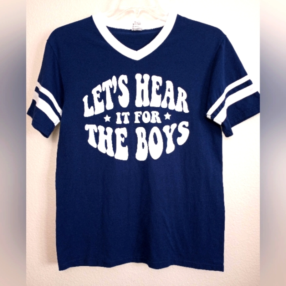 "Let's Hear It For The Boys" - 100% Cotton T Shirt - Size Adult M